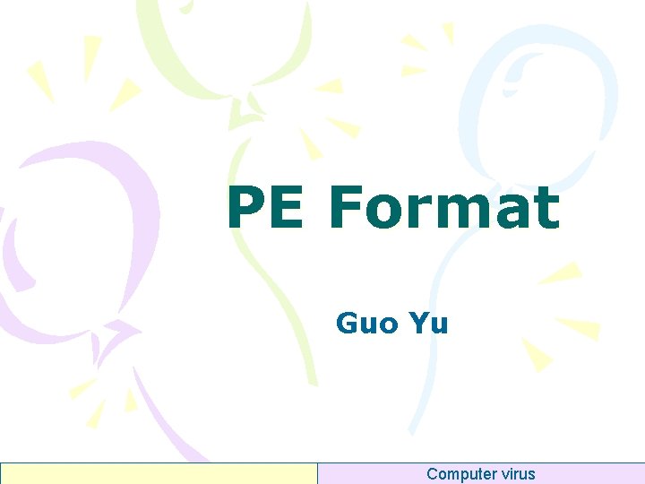 PE Format Guo Yu Computer virus 