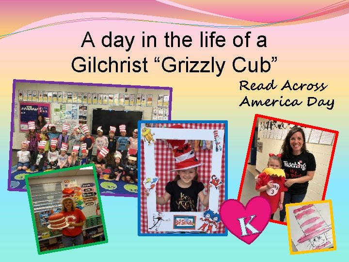 A day in the life of a Gilchrist “Grizzly Cub” Read Across America Day