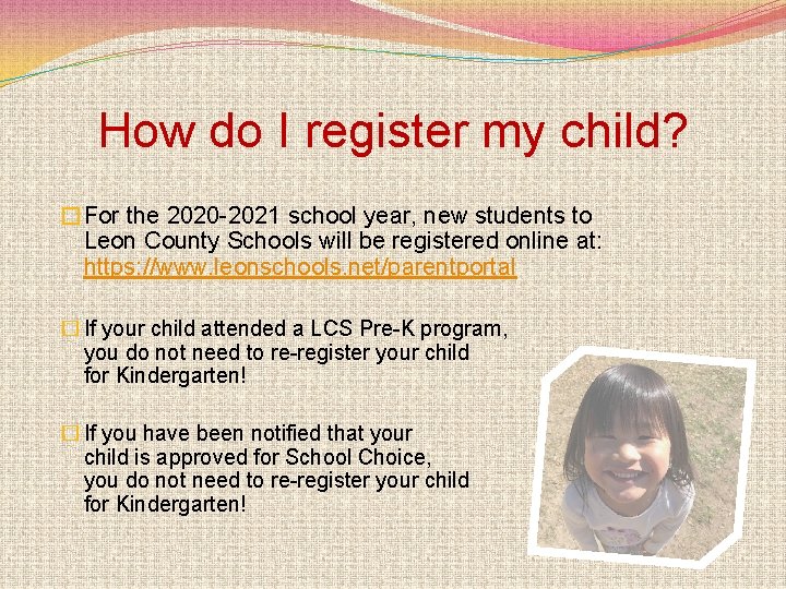 How do I register my child? �For the 2020 -2021 school year, new students