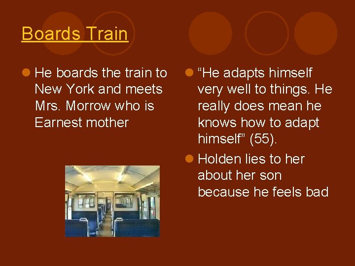 Boards Train l He boards the train to New York and meets Mrs. Morrow