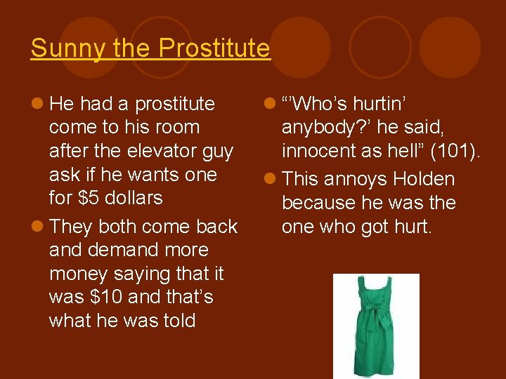 Sunny the Prostitute l He had a prostitute come to his room after the