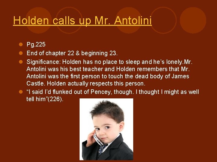 Holden calls up Mr. Antolini l Pg. 225 l End of chapter 22 &