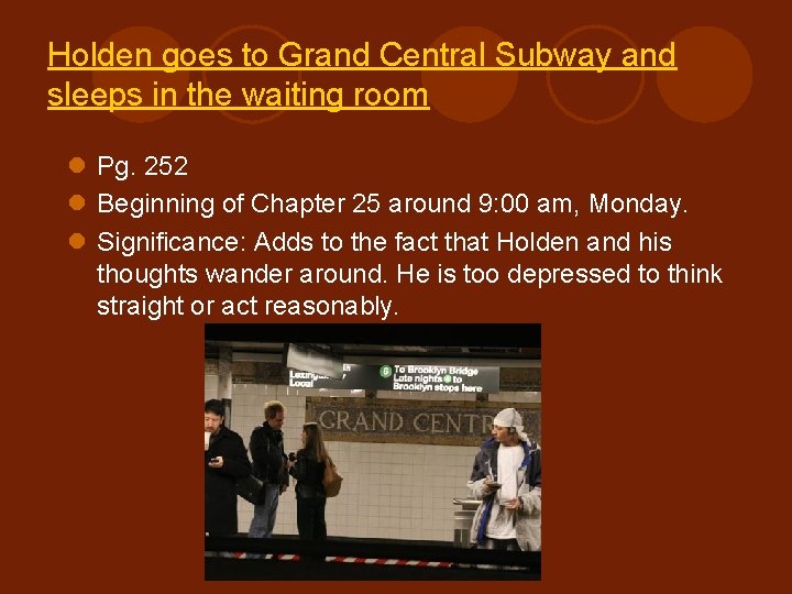Holden goes to Grand Central Subway and sleeps in the waiting room l Pg.