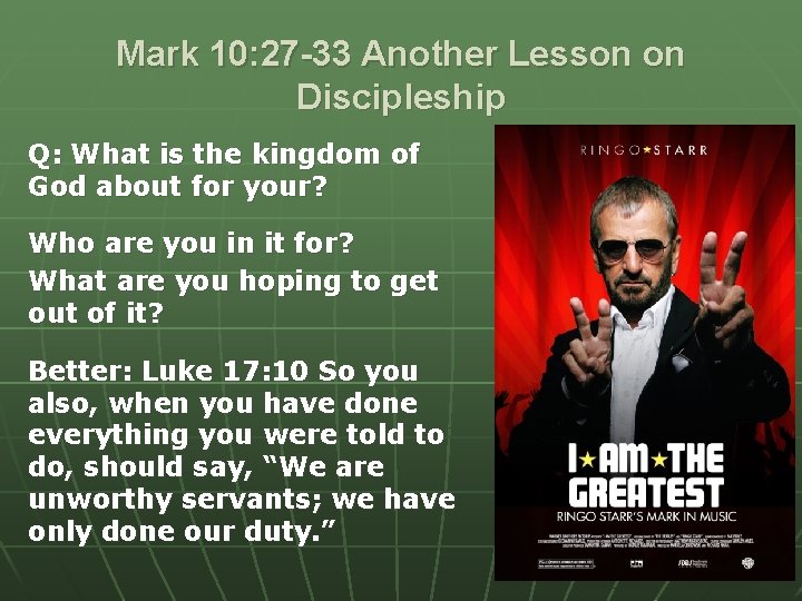 Mark 10: 27 -33 Another Lesson on Discipleship Q: What is the kingdom of