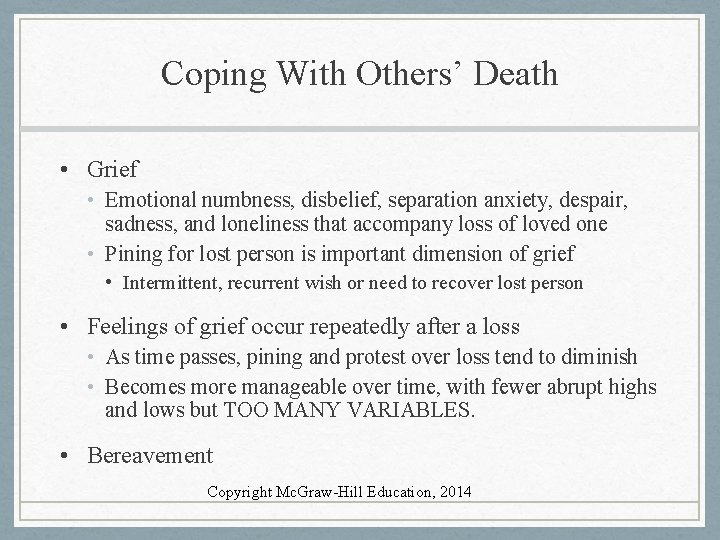 Coping With Others’ Death • Grief • Emotional numbness, disbelief, separation anxiety, despair, sadness,