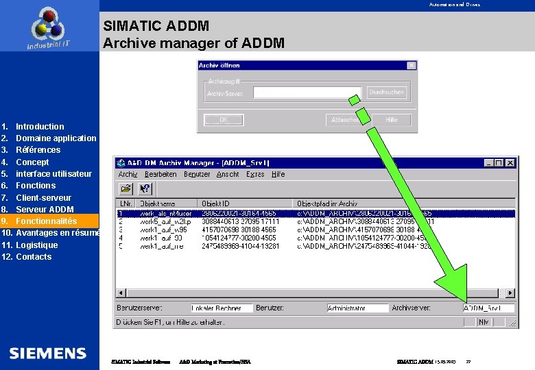 Automation and Drives SIMATIC ADDM Archive manager of ADDM 1. 2. 3. 4. 5.