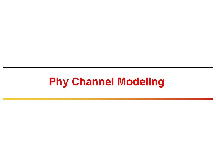 Phy Channel Modeling 