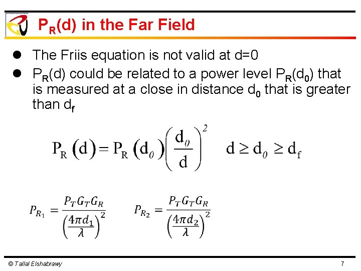 PR(d) in the Far Field l The Friis equation is not valid at d=0