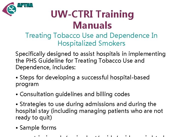 UW-CTRI Training Manuals Treating Tobacco Use and Dependence In Hospitalized Smokers Specifically designed to