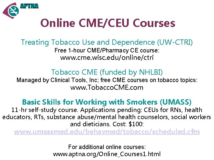 Online CME/CEU Courses Treating Tobacco Use and Dependence (UW-CTRI) Free 1 -hour CME/Pharmacy CE