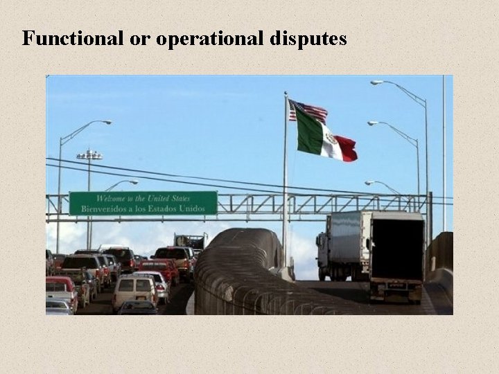 Functional or operational disputes 