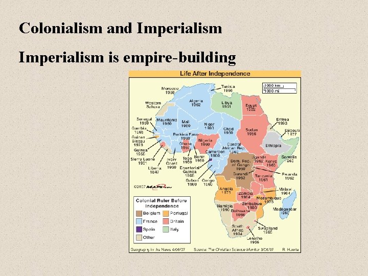 Colonialism and Imperialism is empire-building 