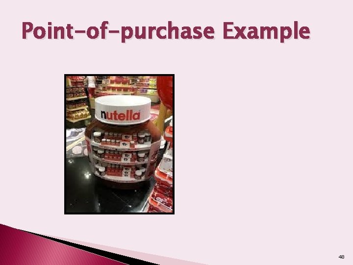 Point-of-purchase Example 48 
