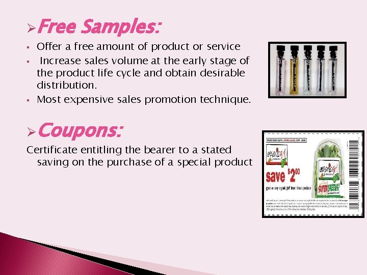 ØFree § § § Samples: Offer a free amount of product or service Increase