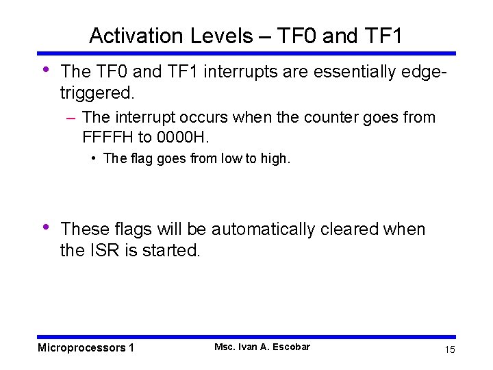 Activation Levels – TF 0 and TF 1 • The TF 0 and TF