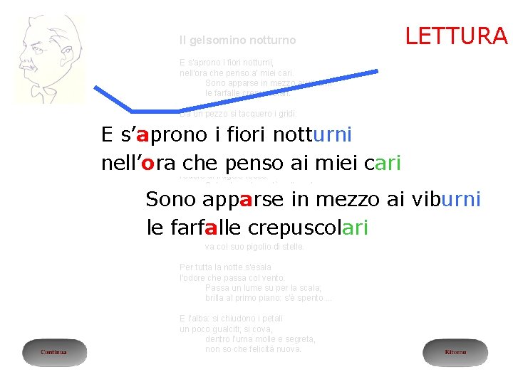 Il gelsomino notturno LETTURA E s'aprono i fiori notturni, nell'ora che penso a' miei