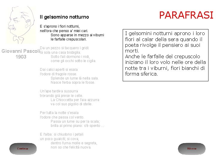 Il gelsomino notturno E s'aprono i fiori notturni, nell'ora che penso a' miei cari.