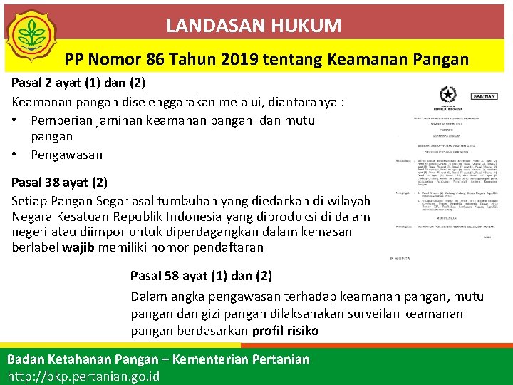 LANDASAN HUKUM PP Nomor 86 Tahun 2019 tentang Keamanan Pangan Pasal 2 ayat (1)