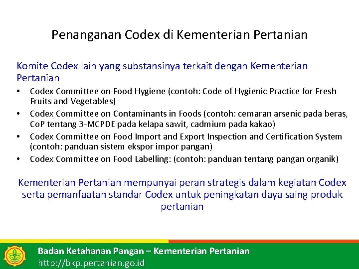 Penanganan Codex di Kementerian Pertanian Komite Codex lain yang substansinya terkait dengan Kementerian Pertanian