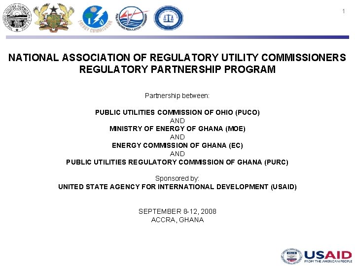 1 NATIONAL ASSOCIATION OF REGULATORY UTILITY COMMISSIONERS REGULATORY PARTNERSHIP PROGRAM Partnership between: PUBLIC UTILITIES