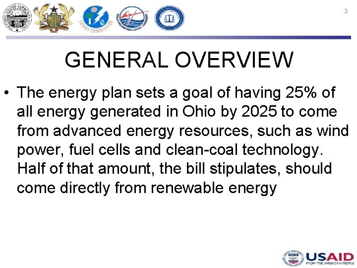 3 GENERAL OVERVIEW • The energy plan sets a goal of having 25% of