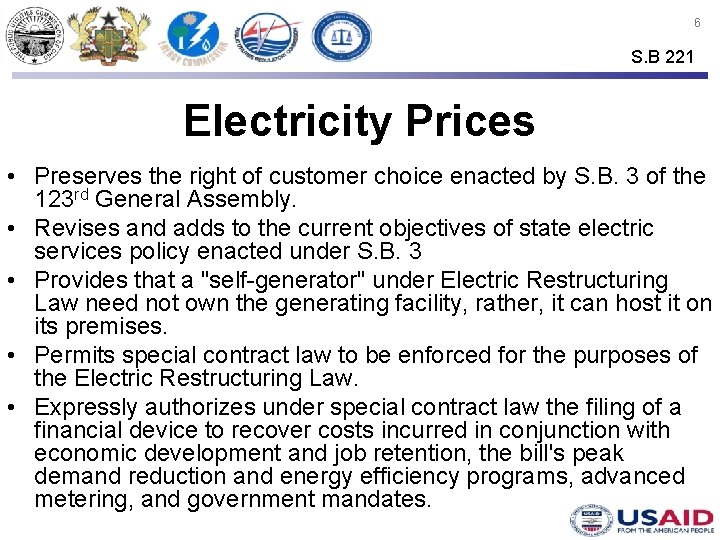 6 S. B 221 Electricity Prices • Preserves the right of customer choice enacted