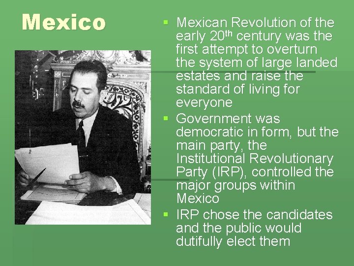 Mexico § Mexican Revolution of the early 20 th century was the first attempt