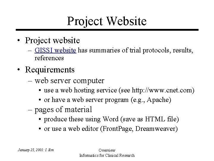 Project Website • Project website – GISSI website has summaries of trial protocols, results, Project Website • Project website – GISSI website has summaries of trial protocols, results,