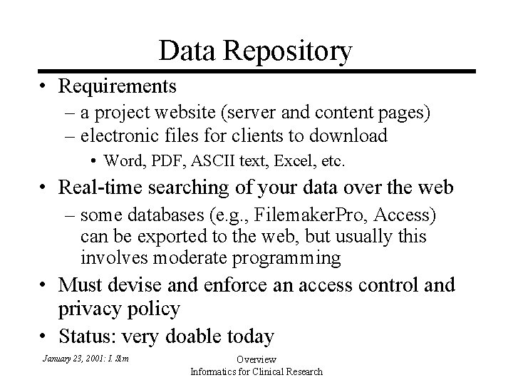 Data Repository • Requirements – a project website (server and content pages) – electronic Data Repository • Requirements – a project website (server and content pages) – electronic