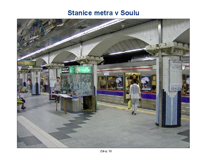 Stanice metra v Soulu Zdroj: 10 