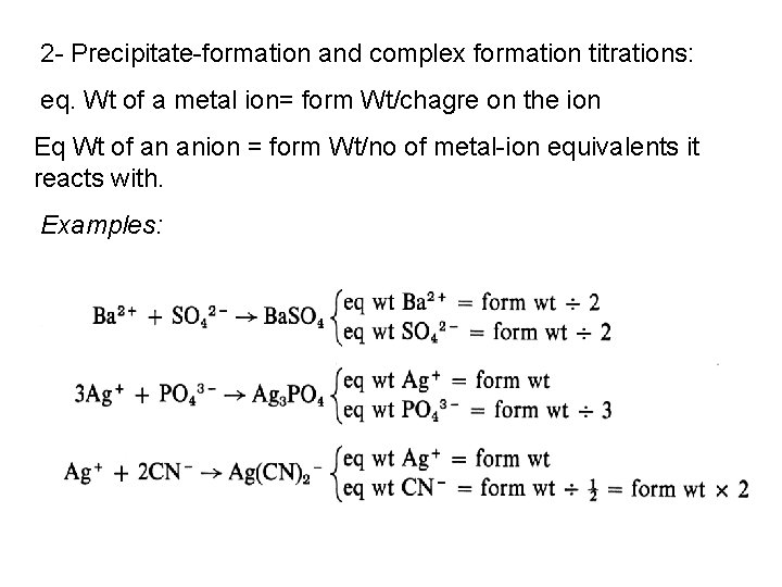 2 - Precipitate-formation and complex formation titrations: eq. Wt of a metal ion= form