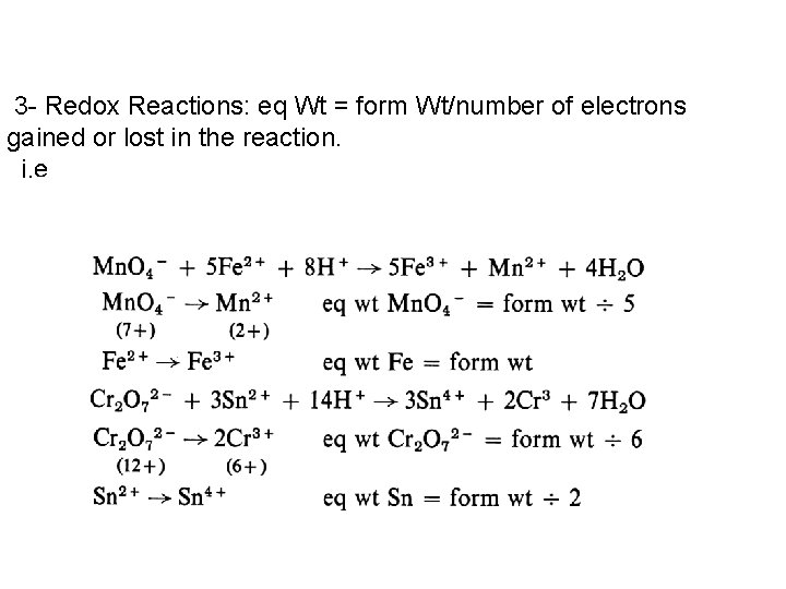 3 - Redox Reactions: eq Wt = form Wt/number of electrons gained or lost