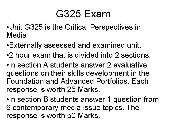 G 325 Exam • Unit G 325 is the Critical Perspectives in Media •