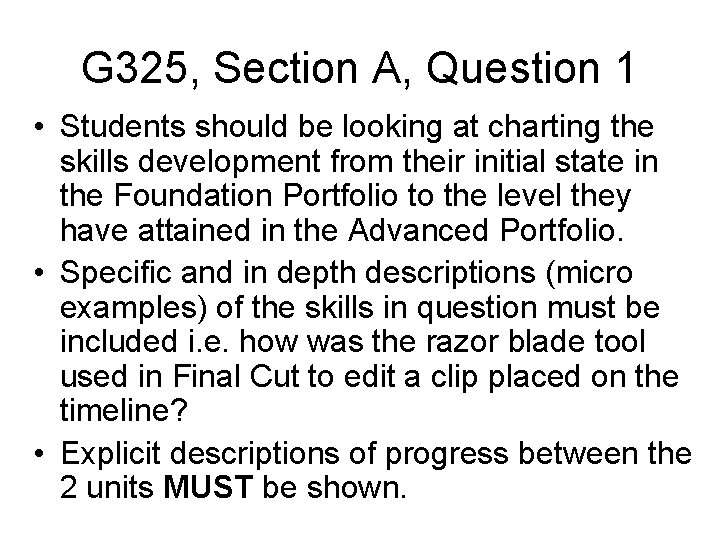 G 325, Section A, Question 1 • Students should be looking at charting the
