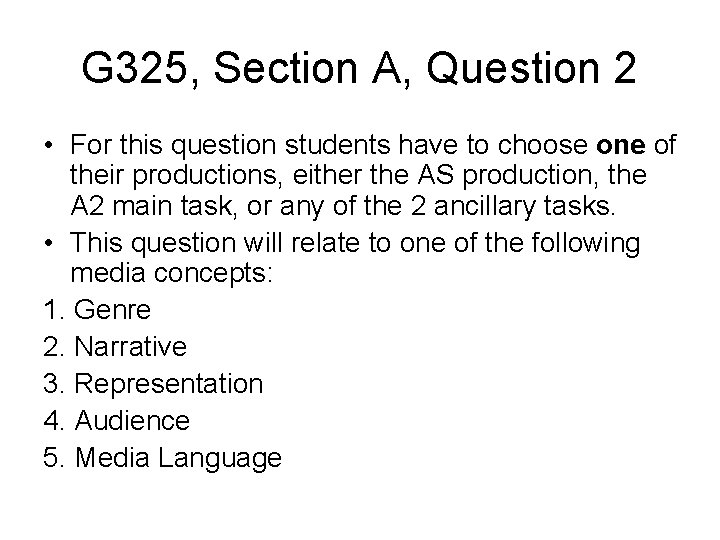 G 325, Section A, Question 2 • For this question students have to choose