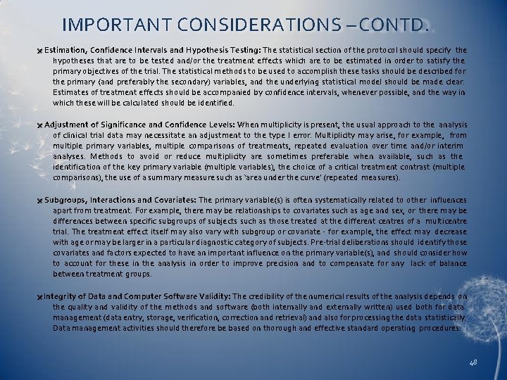 IMPORTANT CONSIDERATIONS – CONTD. Estimation, Confidence Intervals and Hypothesis Testing: The statistical section of