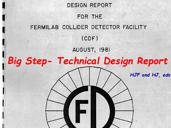 Big Step- Technical Design Report HJF and HJ, eds. 