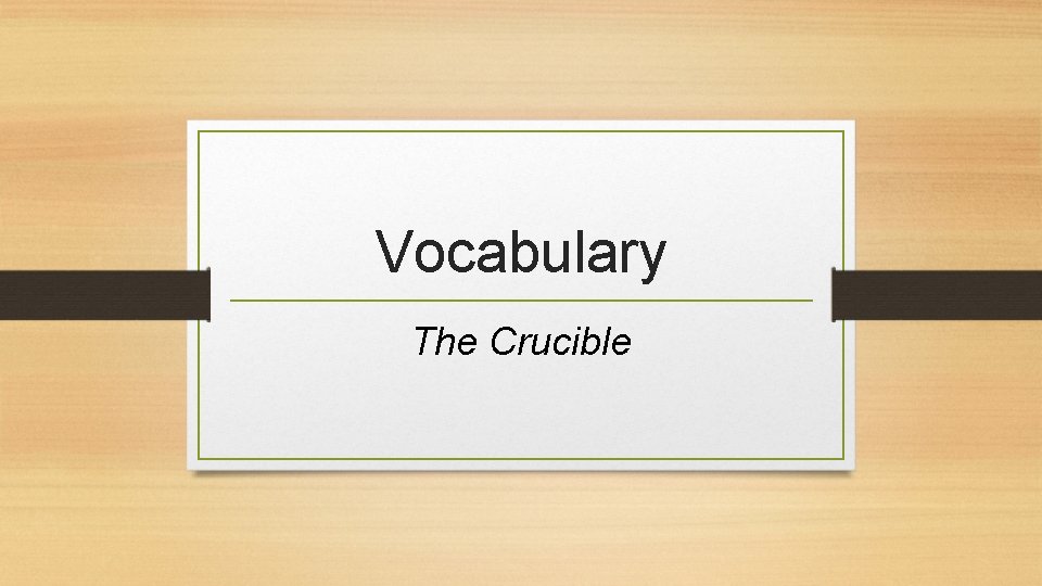 Vocabulary The Crucible 