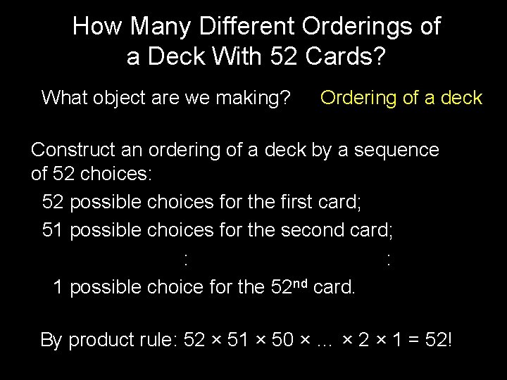 How Many Different Orderings of a Deck With 52 Cards? What object are we