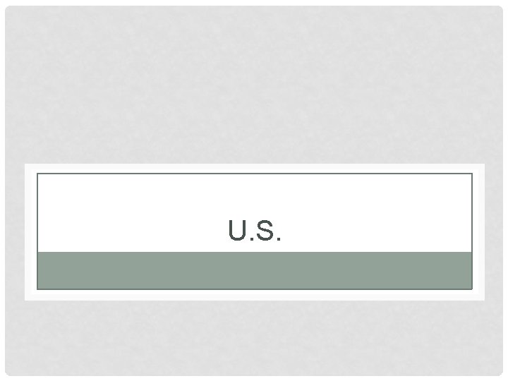 U. S. U. S.