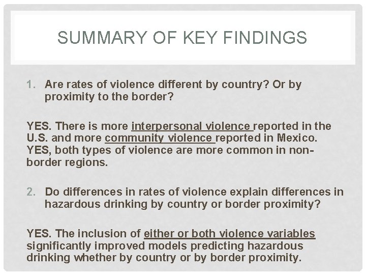 SUMMARY OF KEY FINDINGS 1. Are rates of violence different by country? Or by SUMMARY OF KEY FINDINGS 1. Are rates of violence different by country? Or by