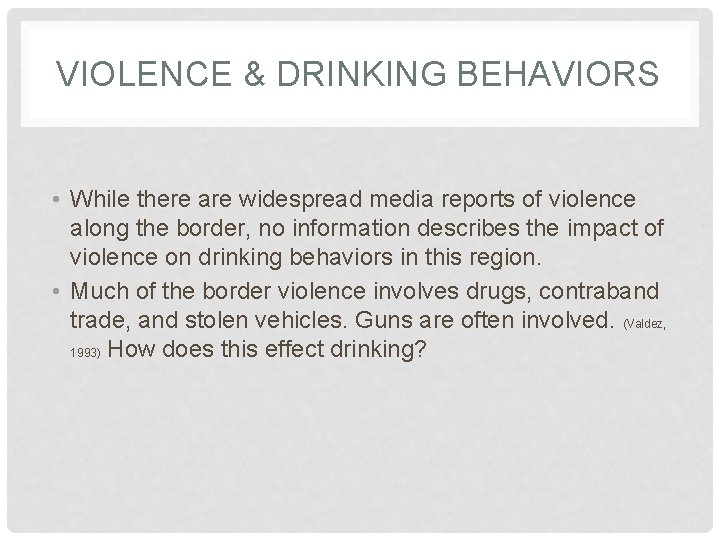VIOLENCE & DRINKING BEHAVIORS • While there are widespread media reports of violence along VIOLENCE & DRINKING BEHAVIORS • While there are widespread media reports of violence along