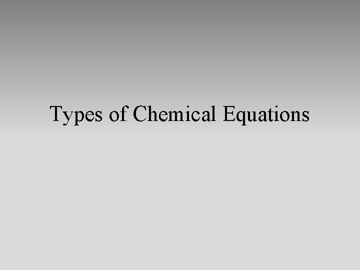 Types of Chemical Equations 