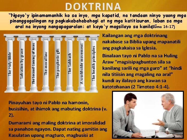 DOKTRINA The health principles A worldwide movement The Sabbath The prophetic gift The moral