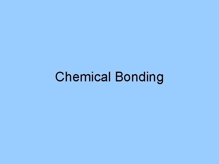 Chemical Bonding 