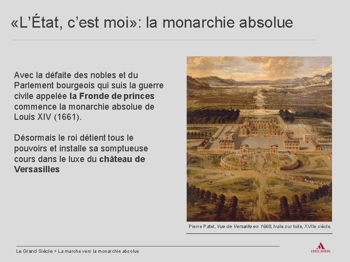  «L’État, c’est moi» : la monarchie absolue Avec la défaite des nobles et