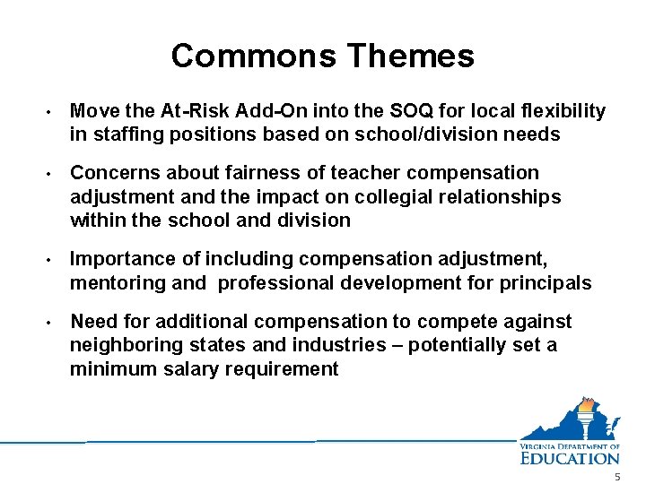 Commons Themes • Move the At-Risk Add-On into the SOQ for local flexibility in