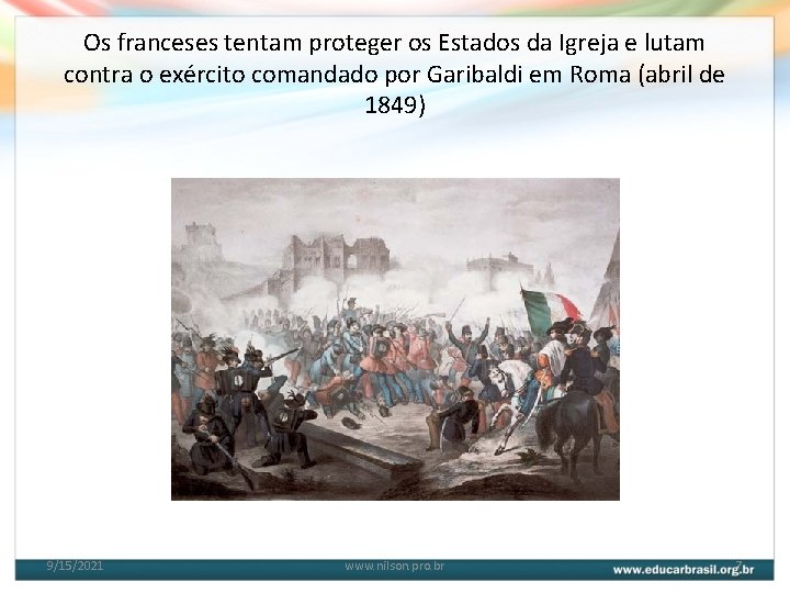 Os franceses tentam proteger os Estados da Igreja e lutam contra o exército comandado