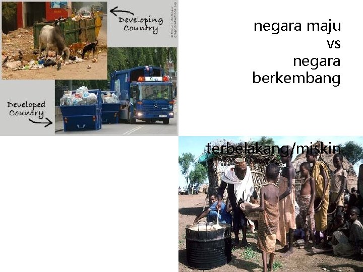 negara maju vs negara berkembang terbelakang/miskin 