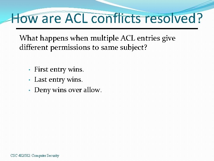 How are ACL conflicts resolved? What happens when multiple ACL entries give different permissions